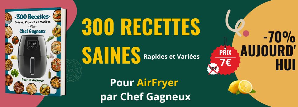 300 Recettes Saines, Rapides et Variées pour le AirFryer